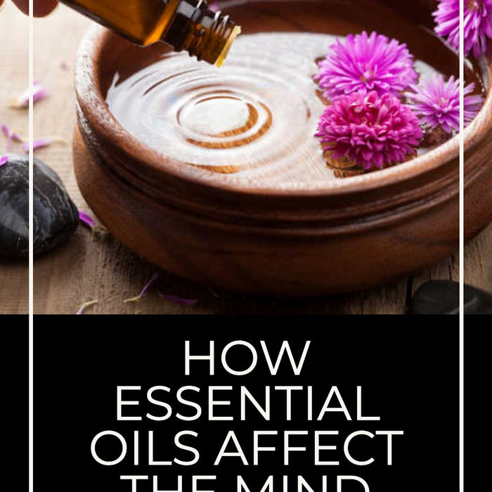 How Essential Oils Affect The Mind