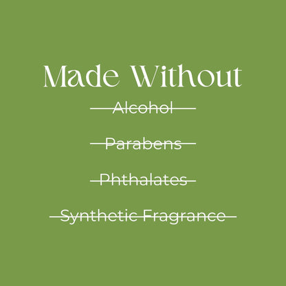 Green background with text 'Made Without Alcohol, Parabens, Phthalates, Synthetic Fragrance' promoting natural skincare.